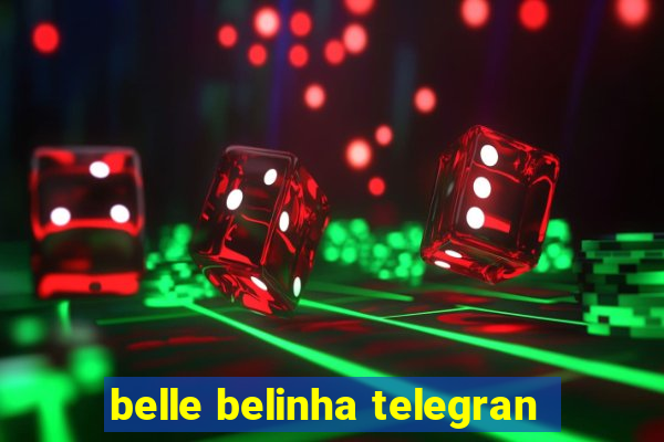 belle belinha telegran